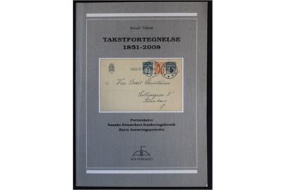 Takstfortegnelse 1851-2008 - Portotakster, frankeringsformål og kurseringsperioder af Knud Tolbøl. Forlaget AFA 2007 96 sider.