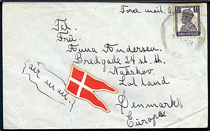 Indisk 1½ As. George VI på Forces Air Mail brev fra dansk frivillig soldat, Andersen, i britisk tjeneste ved R.I.F. Napier Barracks, Lahore, India til Nakskov, Danmark. Utydelig dato, men antagelig fra tiden omkring 1946, hvor danske frivillige i den britiske hær gjorde tjeneste rundt omkring i imperiet.