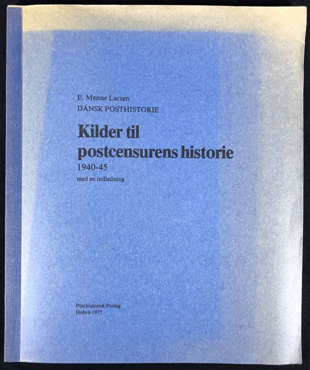 Kilder til Postcensurens historie 1940-1945 af E. Menne Larsen. Gengivelse af bl.a. Særlige Bestemmelser for Postforsendelser til og fra Udlandet 1941 og 1944.