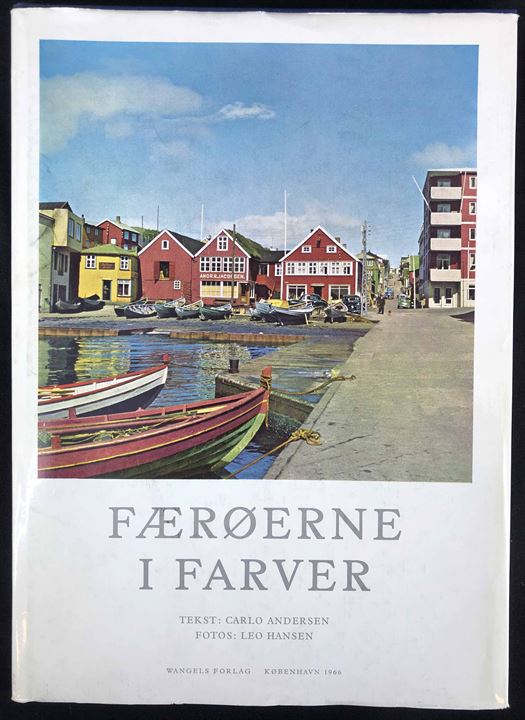 Færøerne i Farver ved Carlo Andersen og Leo Hansen - 2. udgave. Stor fotobog 113 sider.