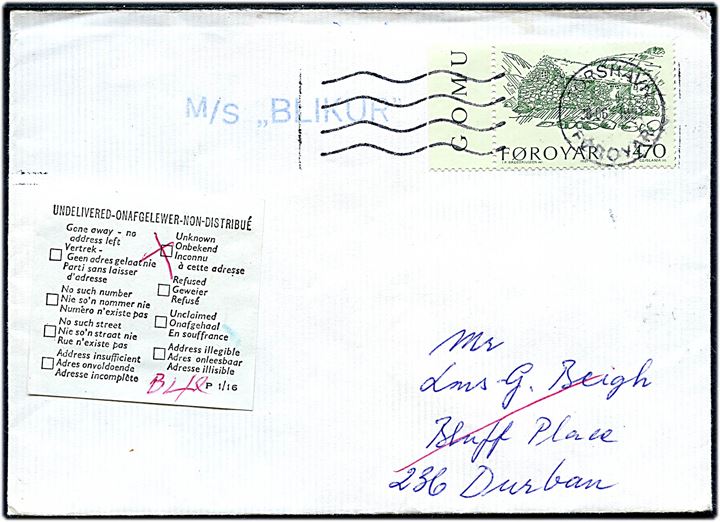 4,70 kr. Gl. Bondegård på brev fra Tórshavn d. 30.6.1987 med sidestempel M/S Blikur til Durban, Sydafrika. Retur som ubekendt fra Bluff Depot Durban d. 15.7.1987.