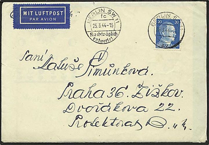 20 pfg. Hitler på luftpostbrev fra Berlin d. 25.3.1944 sidestemplet Berlin SW11 / Nachträglich entwertet til Prag i Prot. Böhmen-Mähren.