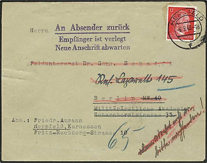 12 pfg. Hitler på brev fra Hersfeld d. 6.9.1943 til Feldunterartz i Berlin - eftersendt til Res. Lazarett 145 og returneret med stempel: An Absender zurück. Empfänger ist verlegt. Neue Anschrift abwarten.