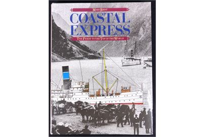 Coastal Express . The ferry to the top of the World af Mike Bent. 224 sider illustreret søfartshistorie - bl.a. med afsnit vedr. Svalbard.