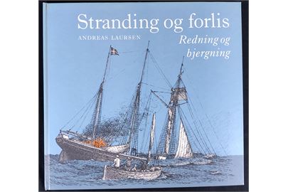 Stranding og forlis - Redning og bjergning med tegninger og beskrivelser af Andreas Laursen. 63 sider.