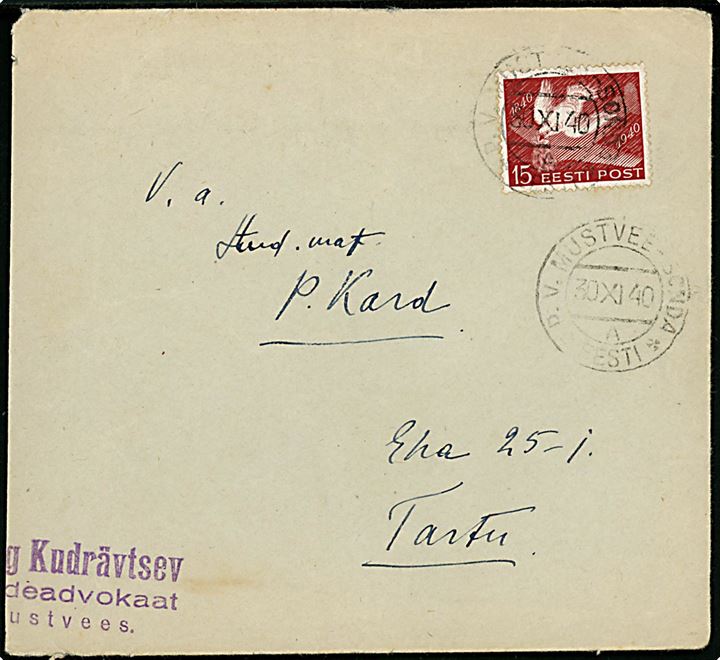 15 s. Brevdue på brev fra Mustvees annulleret med bureaustempel P.V.Mustvees - Sonda d. 30.11.1940 til Tartu. Fuldt indhold. Kuvert afkortet i venstre side.