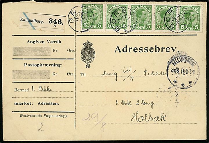 5 øre Chr. X i 5-stribe på adressebrev for pakke annulleret med stjernestempel RØRBY og sidestemplet Kallundborg d. 29.8.1916 til soldat ved 8. Batl. 2. Comp. i Holbæk.