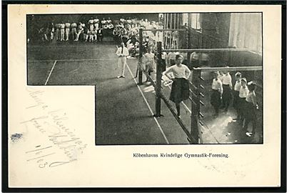 Købh., Københavns Kvindelige Gymnastik-Forening. På bagsiden stemplet: Alm. Sv. Gymnastik ó Idrottsfesten Stockholm 28.V - 1.VI. 1903