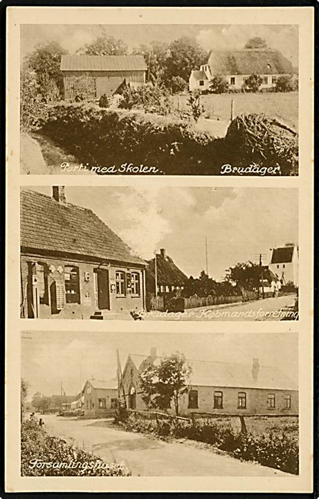 Brudager. Skolen, Købmanden og Forsamlingshuset. H. Schmidt u/no.  