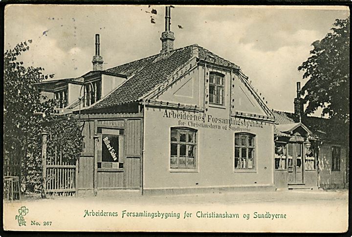 Købh., Arbejdernes Forsamlingsbygning for Christianshavn og Sundbyerne. P. Alstrup no. 267.