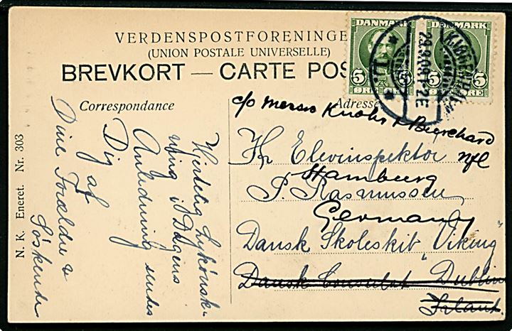 5 øre Fr. VIII i parstykke på brevkort fra Kjøbenhavn d. 29.9.1909 til elevinspektør ombord på skoleskibet Viking c/o danske konsulat i Dublin, Irland - eftersendt til Hamburg, Tyskland.