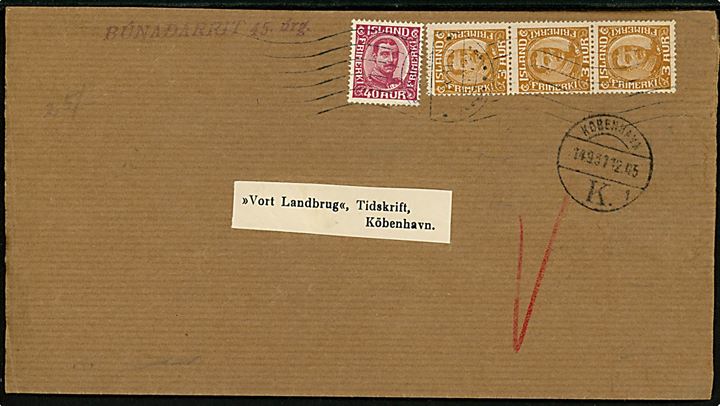 3 aur (lodret 3-stribe) og 40 aur Chr. X 1920 udg. på 49 aur frankeret korsbånd annulleret med håndrullestempel i Reykjavik d. ?.9.1931 til Tidsskriftet Vort Landbrug i København, Danmark. Ank.stemplet i København d. 14.9.1931.