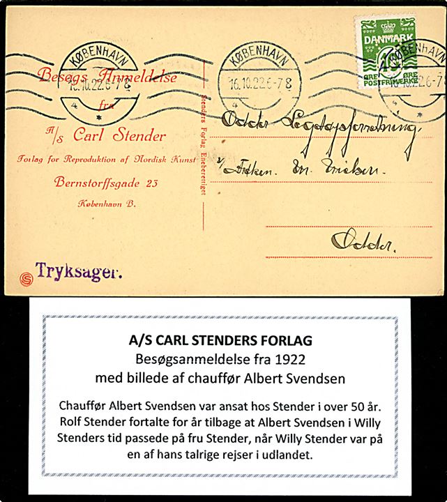 Automobil fra A/S Carl Stenders Forlag med chauffør Albert Svendsen. Stenders u/no. Frankeret med 10 øre Bølgelinie med perfin C.S og sendt som tryksag med fortrykt besøgsanmeldelse fra København d. 16.10.1922 til Odder. 