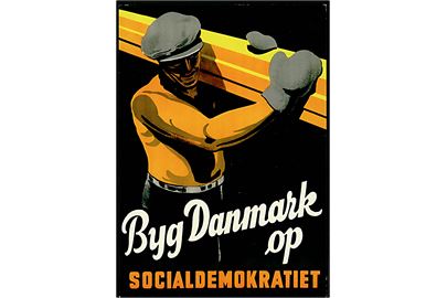 Byg Danmark op, Socialdemokratiet. Valgplakat fra 1947. Moderne kort fra Arbejdermuseet.