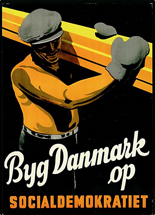 Byg Danmark op, Socialdemokratiet. Valgplakat fra 1947. Moderne kort fra Arbejdermuseet.