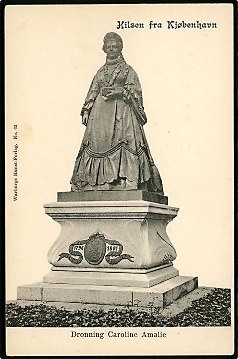 Købh., Hilsen fra med Dronning Caroline Amalie monument. Warburg no. 62.