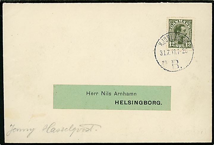 12 øre Chr. X single på brev fra Kjøbenhavn B. sn23 d. 31.7.1918 til Helsingborg, Sverige.