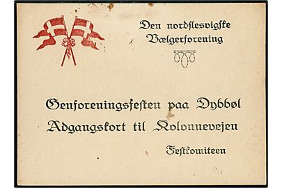 Genforening. Den nordslesvigske Vælgerforening. Adgangskort til Kolonnevejen ved Genforeningsfesten på Dybbøl d. 11.7.1920. Uden adresselinier. 