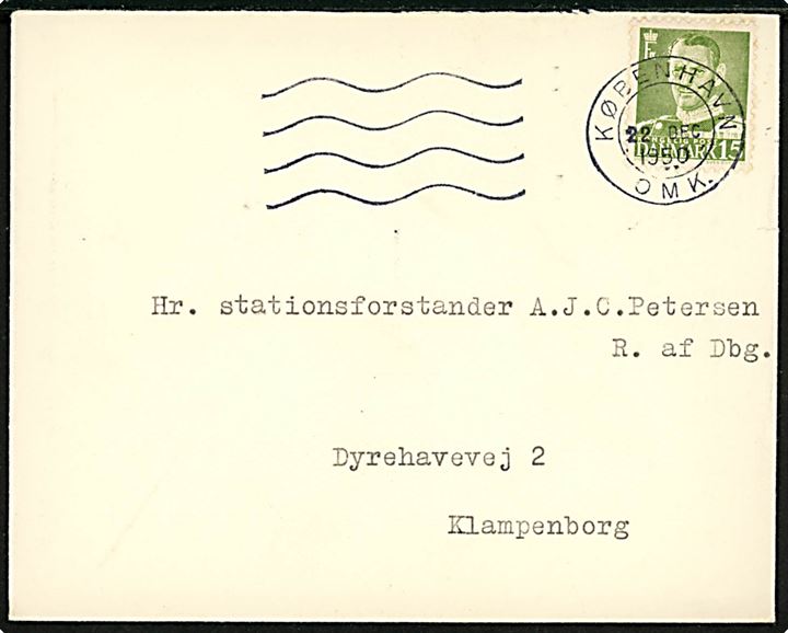 15 øre Fr. IX på brev fra København d. 22.12.1950 til stationsforstander A. J. C. Petersen, Ridder af Dannebrog, Klampenborg.