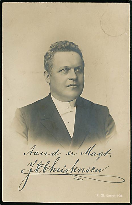 Politisk Fotokort af I.C. Christensen ca. år 1900 med hans motto Aand er Magt. Stenders no. 198. Anvendt i 1906.