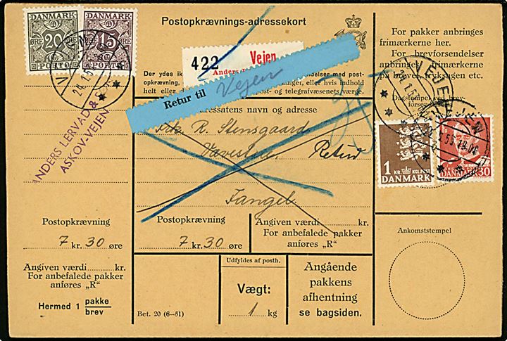 30 øre Fr. IX og 1 kr. Rigsvåben  på selvregistreret postopkrævnings-adressekort fra firma Anders Lervad Askov stemplet Vejen d. 22.1.1953 til Fangel. Retur med 15 øre og 20 øre Portomærke som returporto annulleret Vejen d. 24.1.1953.