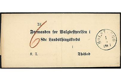 1861. Tjenestebrev fra Communalbestyrelsen for Borbjerg Sorgn d. 22.4.1861 stemplet Holstebro d. 1.5.1861 til Formanden for Valgbestyrelsen i 8de Landsthingskreds i Thisted. Påskrevet 6 sk. porto.