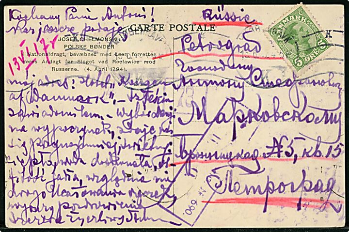 5 øre Chr. X på underfrankeret politisk brevkort (Polske bønder i oprør 1794) fra Kjøbenhavn d. 15.6.1917 til Petrograd, Rusland. Russisk censur fra Petrograd. Ikke udtakseret i porto. Skramme på bagsiden.