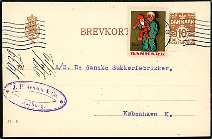 10 øre Bølgelinie helsagsbrevkort (fabr. 102-H) med udelt forside og Julemærke 1932 fra Aalborg d. 22.12.1932 til København.