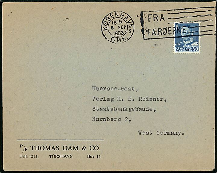 60 øre Fr. IX på firmakuvert fra Thorshavn annulleret med TMS skibsstempel København OMK.2 / Fra Færøerne d. 6.9.1953 til Nürnberg, Tyskland.