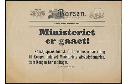Løbeseddel for dagbladet Børsen d. 12.9.1908: Ministeriet er gaaet Konsejlspræsident J. C. Christensen har i Dag til Kongen indgivet Ministeriets Afskedsbegæring. En følge af Alberti-sagen.