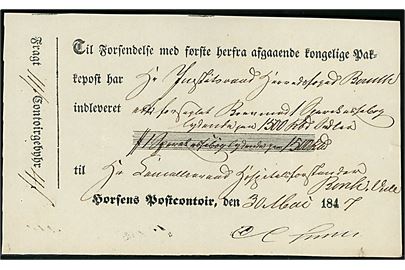 Horsens Postcontoir d. 30.5.1847 fortrykt kvittering for forsendelse med første herfra afgaaende kongelige Pakkepost af forseglet værdibrev med en Sparekassebog lydende på 1500 Rdl. til Vejle. Noteret fragt 11 sk. og Contoir-gebyr på 4 sk. og underskrevet af postmester Carl Christian Schmidt.  