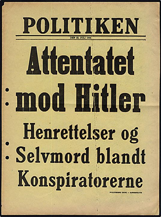 Løbeseddel for dagbladet: Politiken d. 22.7.1944: Attentatet mod Hitler. Henrettelser og Selvmord blandt Konspiratorerne.