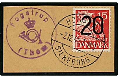 20/15 øre Provisorium på brevstykke annulleret med bureaustempel Horsens - Silkeborg T.110 d. 2.12.1942 og sidestemplet med posthornstempel Fogstrup (Them).
