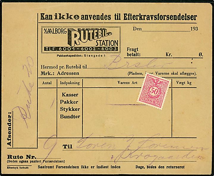 DSB 50 øre fragtmærke på A/S Aalborg Rutebilstation fragtbrev fra 1930'erne for forsendelse fra Kroggaarden på rute 20 (= Aalborg - Løgstør) til Brønderslev via Rute 9 (= Aalborg-Brønderslev-Hjørring).