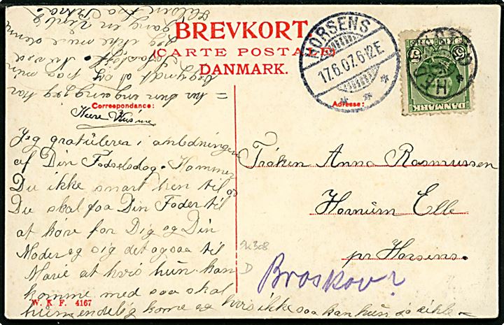 5 øre Fr. VIII på brevkort (Horsens, Møgelkjær) annulleret med stjernestempel HEDENSTED og sidestemplet Horsens d. 17.6.1907 til Hornum Elle pr. Horsens - forsøgt pr. Broskov. 