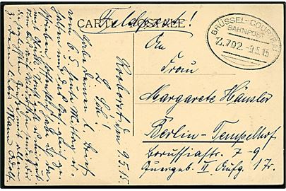 Tysk post i Belgien. Ufrankeret feltpostkort fra Rooborst med ovalt bureaustempel Brüssel - Courtrai Bahnpost Zug 702 d. 9.5.1915 til Berlin, Tyskland.