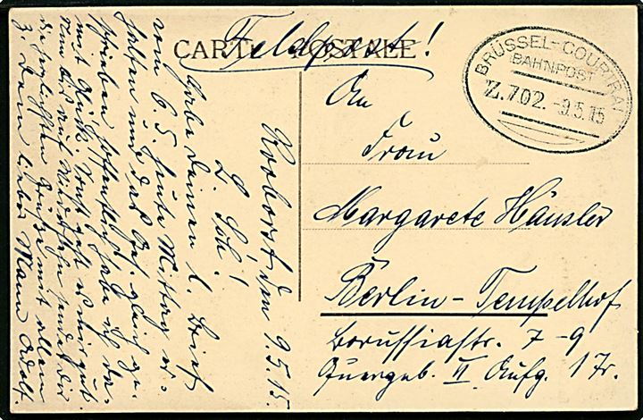 Tysk post i Belgien. Ufrankeret feltpostkort fra Rooborst med ovalt bureaustempel Brüssel - Courtrai Bahnpost Zug 702 d. 9.5.1915 til Berlin, Tyskland.