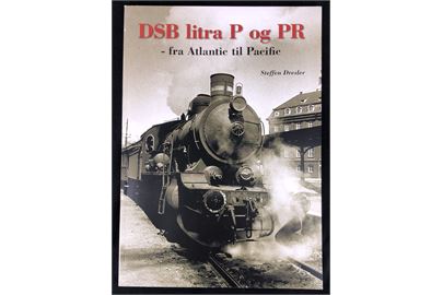 DSB litra P og PR - fra Atlantic til Pacific, Steffen Dresler. 60 sider illustreret hæfte.