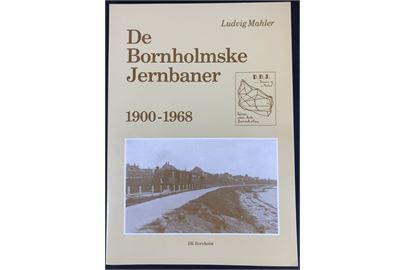 De Bornholmske Jernbaner 1900 - 1968 ved Ludvig Mahler. 208 sider illustreret jernbanehistorie.