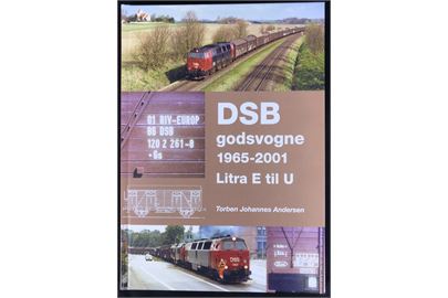 DSB godsvogne 1965-2001 Litra E til U af Torben Andersen. 184 sider Illustreret historisk og teknisk registrant.