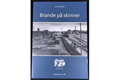 Brande på skinner af Jan Svendsen. Illustreret jubilæumsbog i anledning af Brandes 100-år som stationsby. 