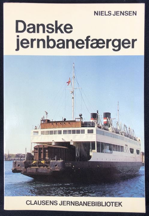 Danske jernbanefærger af Niels Jensen. 96 sider jernbanehistorie. Clausens Jernbanebibliotek.