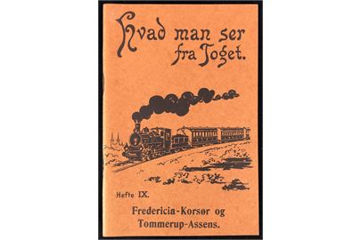 Hvad man ser fra Toget Hefte IX - Fredericia-Korsør og Tommerup-Assens. Genoptryk af lille hæfte fra 1907.