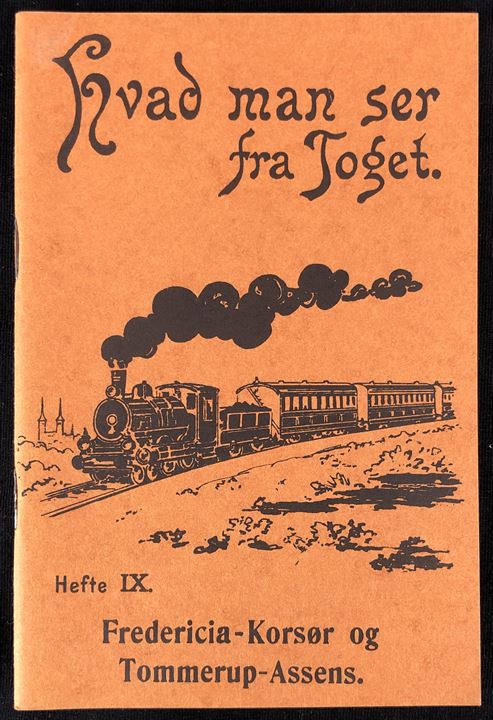 Hvad man ser fra Toget Hefte IX - Fredericia-Korsør og Tommerup-Assens. Genoptryk af lille hæfte fra 1907.