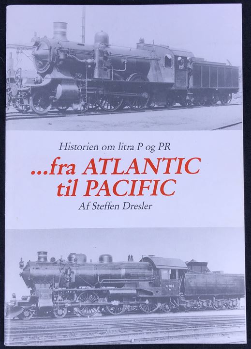 Historien om litra P og PR ... fra Atlantic til Pacific af Steffen Dresler. 86 sider illustreret jernbanehistorie.