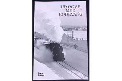 Ud og se med Rodevang, 64 sider jernbanehistorie illustreret med billeder af fotograf Svend O. Rodevang. 