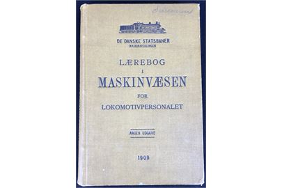 Lærebog i Maskinvæsen for Lokomotivpersonalet, 2. udg. udgivet af De danske Statsbaner Maskinafdeling 1909. 375 sider lærebog.