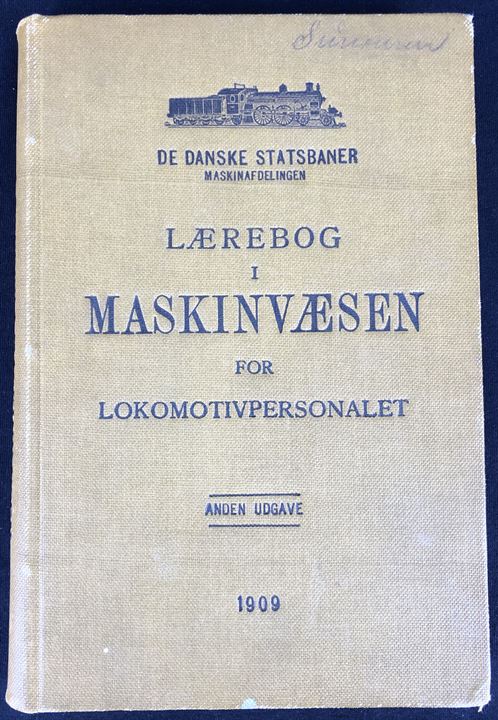 Lærebog i Maskinvæsen for Lokomotivpersonalet, 2. udg. udgivet af De danske Statsbaner Maskinafdeling 1909. 375 sider lærebog.