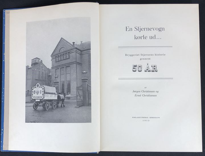 En Stjernevogn kørte ud... Bryggeriet Stjernens historie gennem 50 år. 296 sider illustreret jubilæumsskrift for arbejdernes bryggeri.