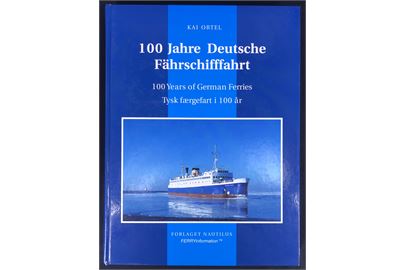 Tysk færgefart i 100 år af Kai Ortel. Omfattende illustreret gennemgang af den dansk-tyske færgefart. Illustreret 3-sproget værk på 536 sider.